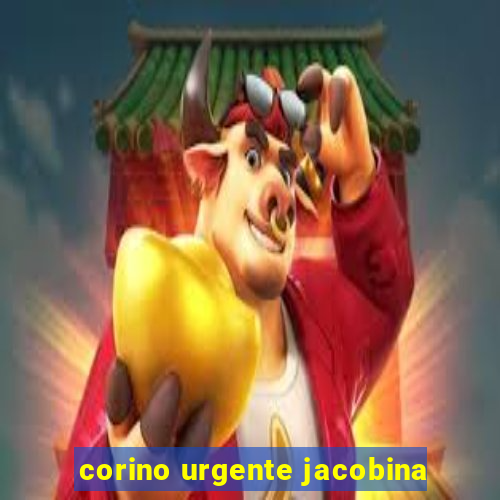 corino urgente jacobina